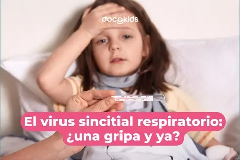 El virus sincitial respiratorio: ¿una gripa y ya?