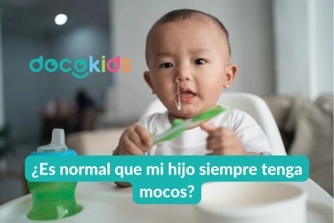 ¿Por qué mi hijo siempre tiene mocos? ¿es normal?