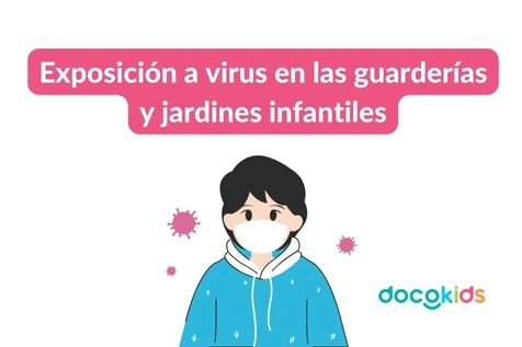 Exposición a virus en guarderías y jardines infantiles: Fortaleciendo el sistema inmunológico