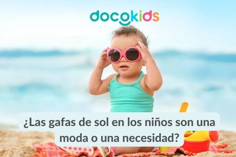 ¿Las gafas de sol en los niños son una moda o una necesidad?