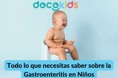 Todo lo que necesitas saber sobre la gastroenteritis en niños