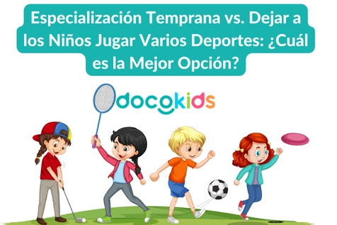 Especialización temprana vs. Dejar a los niños jugar varios deportes: ¿Cuál es la mejor opción?