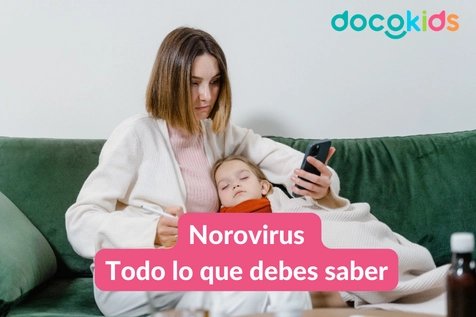 Norovirus en niños: Síntomas, tratamiento y prevención