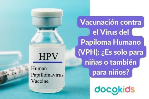 Vacunación contra el Virus del Papiloma Humano (VPH): ¿Es solo para niñas o también para niños?