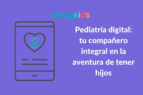 Pediatría digital: Tu compañero integral en la aventura de tener hijos