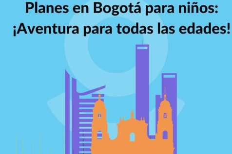Planes en Bogotá para niños: ¡Aventura para todas las edades!