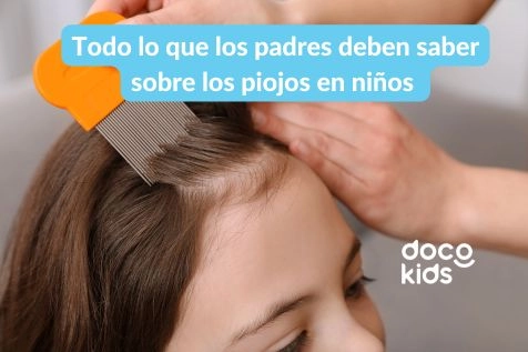 Todo lo que los padres deben saber sobre los piojos en niños